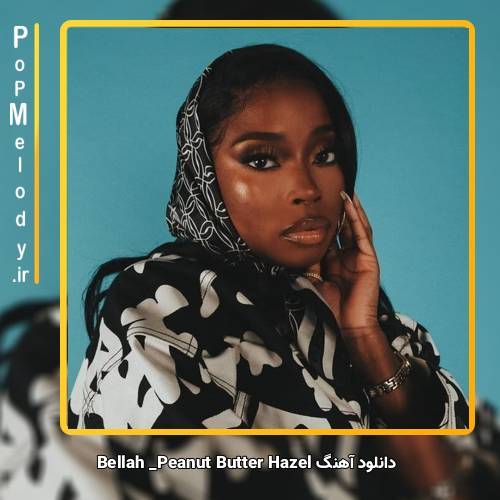 دانلود آهنگ Bellah Peanut Butter Hazel